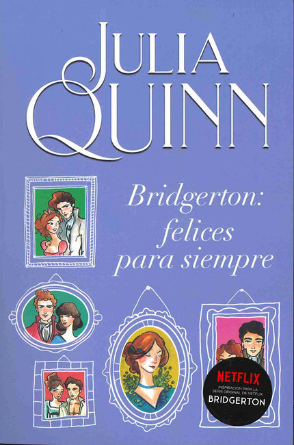Bridgerton: Felices Para Siempre