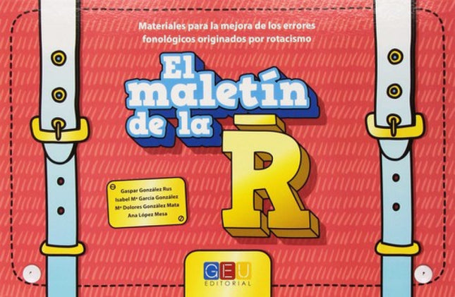 Libro El Maletin De La R: Entendemos la dislalia como la pronunciación incorrecta de determinados fonemas debido a probl