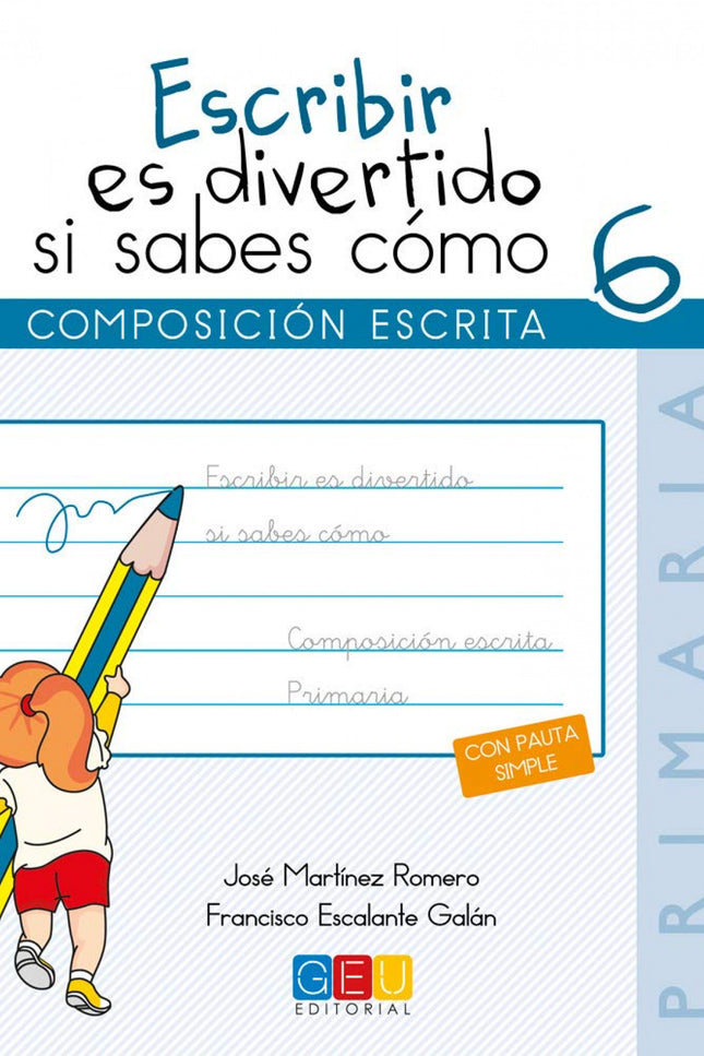 Libro Escribir Es Divertido Si Sabes Como 6: Escribir es divertido es una colección de cuadernos que abarcan de primero 
