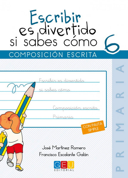 Libro Escribir Es Divertido Si Sabes Como 6: Escribir es divertido es una colección de cuadernos que abarcan de primero 