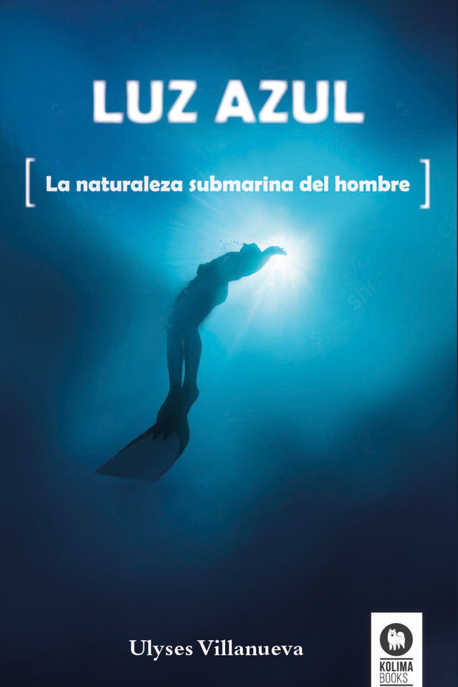 Libro Luz Azul: Éste es un libro sobre el mar. No se lee, se bucea. Trata de buscar la significación humana a través de 