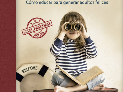 Cinco Pilares De La Felicidad De Un Niño