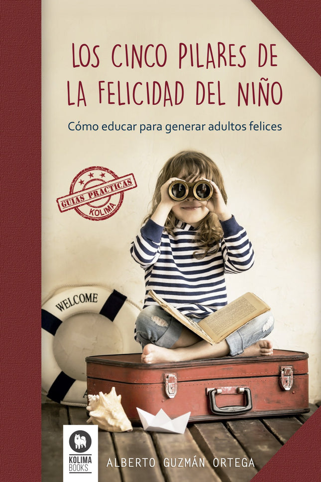 Cinco Pilares De La Felicidad De Un Niño