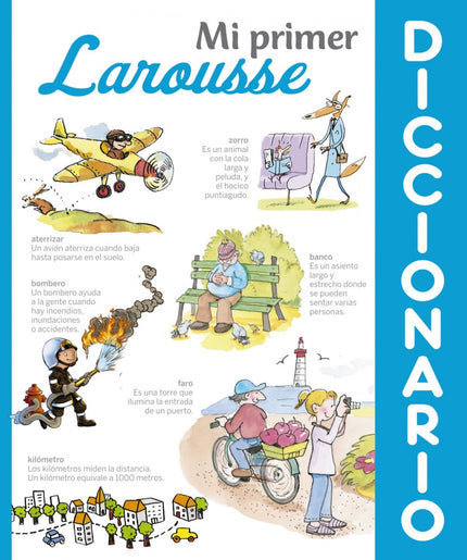 Libro Mi Primer Diccionario Larousse: «Mi primer Diccionario Larousse» es un libro para descubrir los secretos de las pa