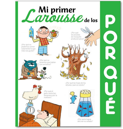Libro Mi Primer Larousse De Los Por Que?: Un mundo maravilloso se abre ante los ojos de los más pequeños y les despierta