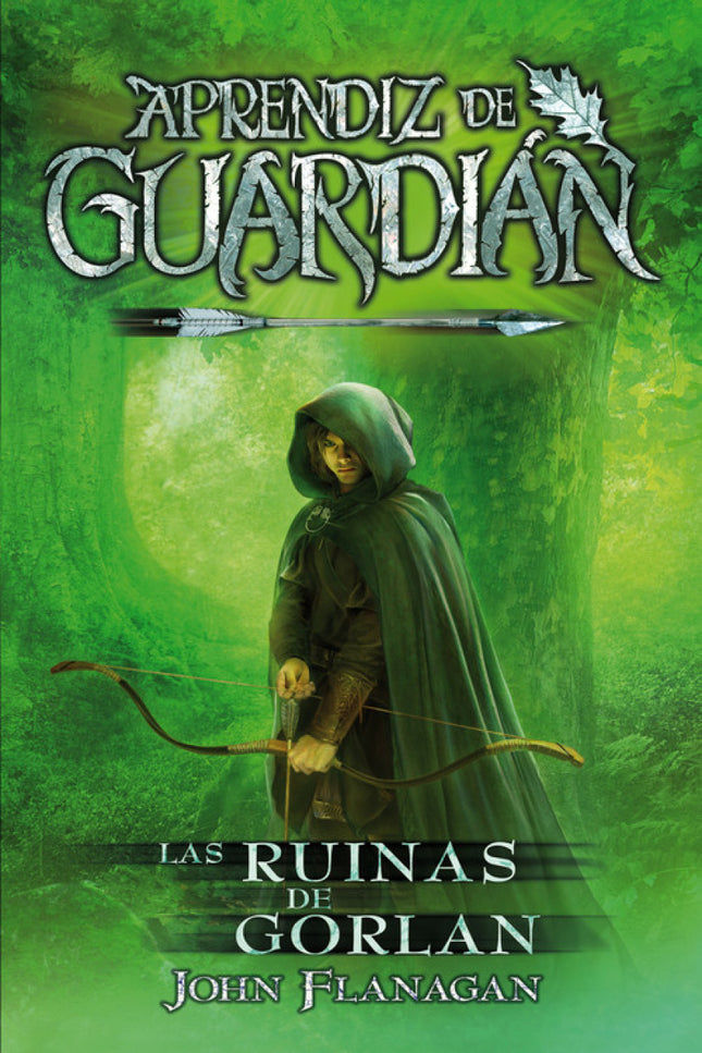Libro Las Ruinas De Gorlan: Siempre le habían dado miedo los guardianes con sus capuchas oscuras y sus andares sombríos.
