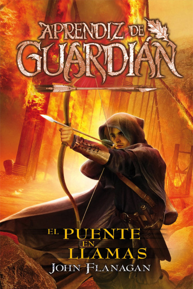 Libro El Puente En Llamas 2: EL PUENTE EN LLAMAS ES EL SEGUNDO LIBRO DE LA SAGA APRENDIZ DE GUARDIÁN, DE JOHN FLANAGAN. 