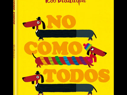 Libro No Como Todos: En la gran ciudad de los perros todos se afanan, todos están muy ocupados y todos hacen lo mismo. P