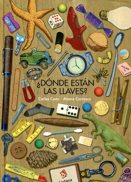 Libro Donde Estan Las Llaves?: Mamá ha perdido las llaves del coche y tiene prisa, por eso registra la casa de arriba ab