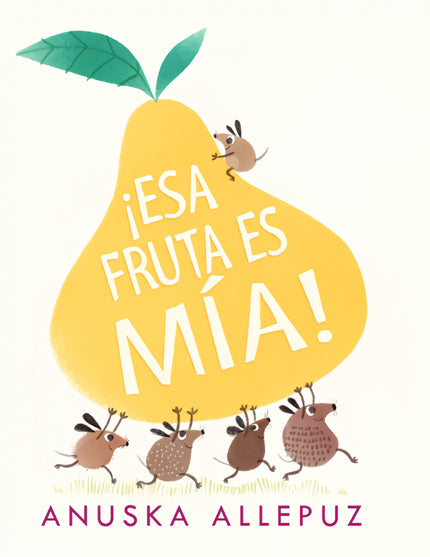 Libro ¡esa Fruta Es Mía!: Un día, en lo profundo de la jungla, cinco elefantes descubren un nuevo árbol, un árbol muy alto, y en la parte más alta del árbol se encuentra la fruta más deliciosamente deliciosa que cualquiera de ellos ha visto alguna vez. 'íMÍA!', grita cada elefante .
