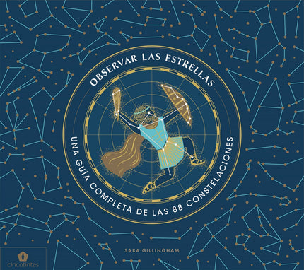 Libro Observar Las Estrellas: Hace miles de años, la humanidad alzó la mirada al cielo y vio grupos de estrellas que se podían conectar con líneas imaginarias para dibujar imágenes. Esas estrellas recibieron el nombre de dioses, animales y objetos, y las historias que se narraban acerca de ellas fueron pasando de generación en generación.