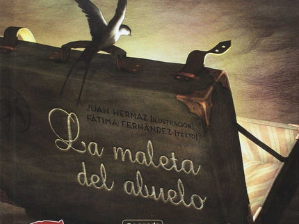 Libro La Maleta Del Abuelo: «El abuelo ha cambiado mucho. Su memoria es un cambio de mar, una ola, un barco que no sabe 