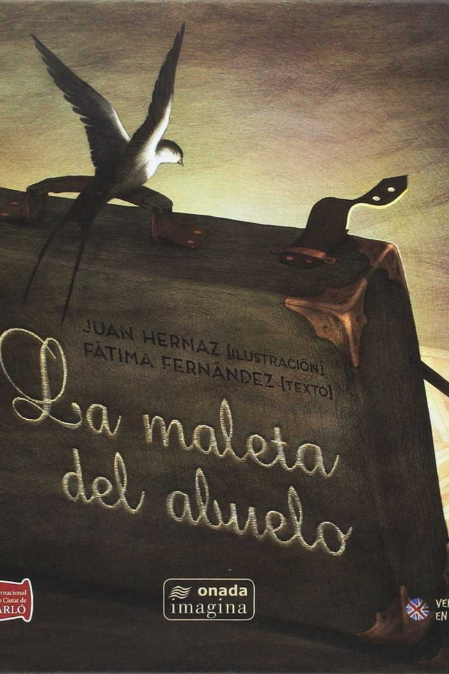 Libro La Maleta Del Abuelo: «El abuelo ha cambiado mucho. Su memoria es un cambio de mar, una ola, un barco que no sabe 