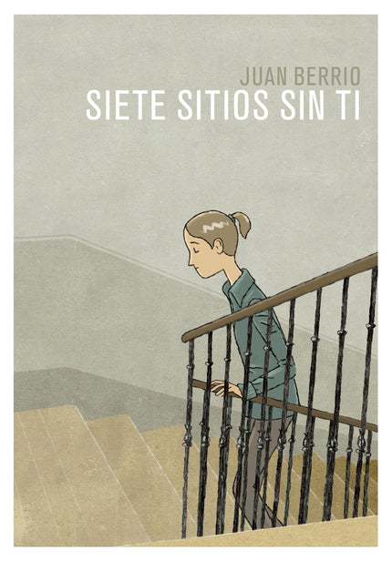 Siete sitios sin ti - Juan Berrio - TAPA DURA