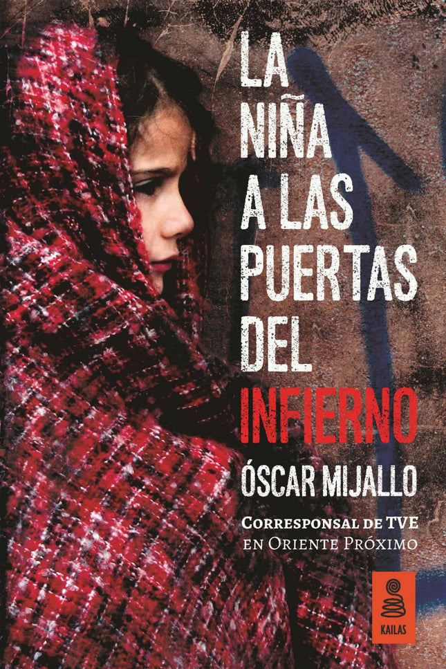 Libro La Niña A Las Puertas Del Infierno: Una novela que refleja la lucha por la supervivencia de sus protagonistas en m