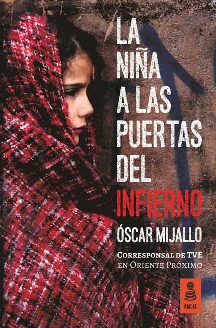 Libro La Niña A Las Puertas Del Infierno: Una novela que refleja la lucha por la supervivencia de sus protagonistas en m