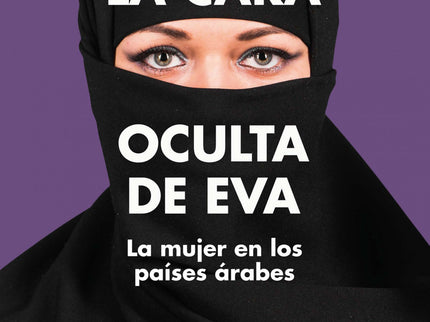 Libro Cara Oculta De Eva: «La principal feminista árabe y la primera en denunciar en sus libros la mutilación de las muj