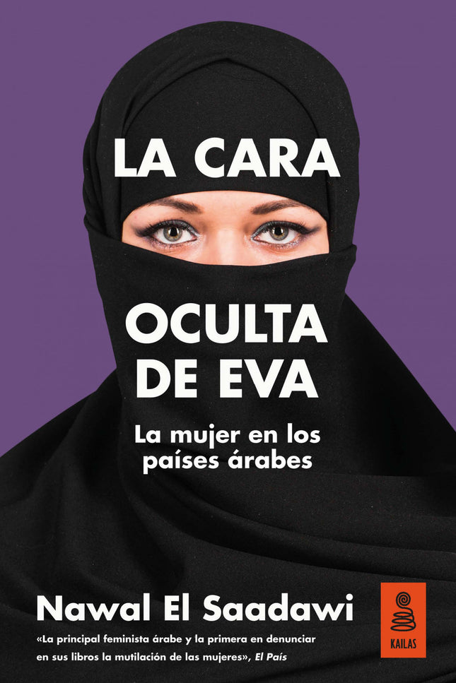 Libro Cara Oculta De Eva: «La principal feminista árabe y la primera en denunciar en sus libros la mutilación de las muj