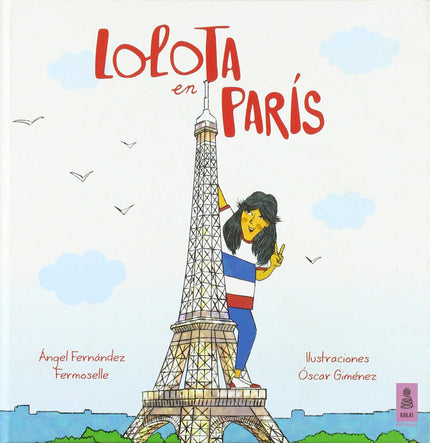 Libro Lolota En París: Después de viajar a países tan lejanos como China, Japón y Australia, le toca el turno a. . . Par