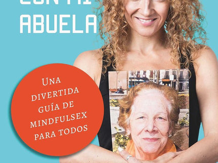 Conversaciones sexuales con mi abuela - Ana Sierra Sánchez - Tapa blanda