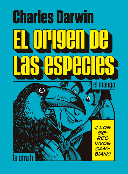 Libro El Origen De Las Especies: «La selección natural [. . . ] es una fuerza siempre dispuesta a la acción e inconmensu