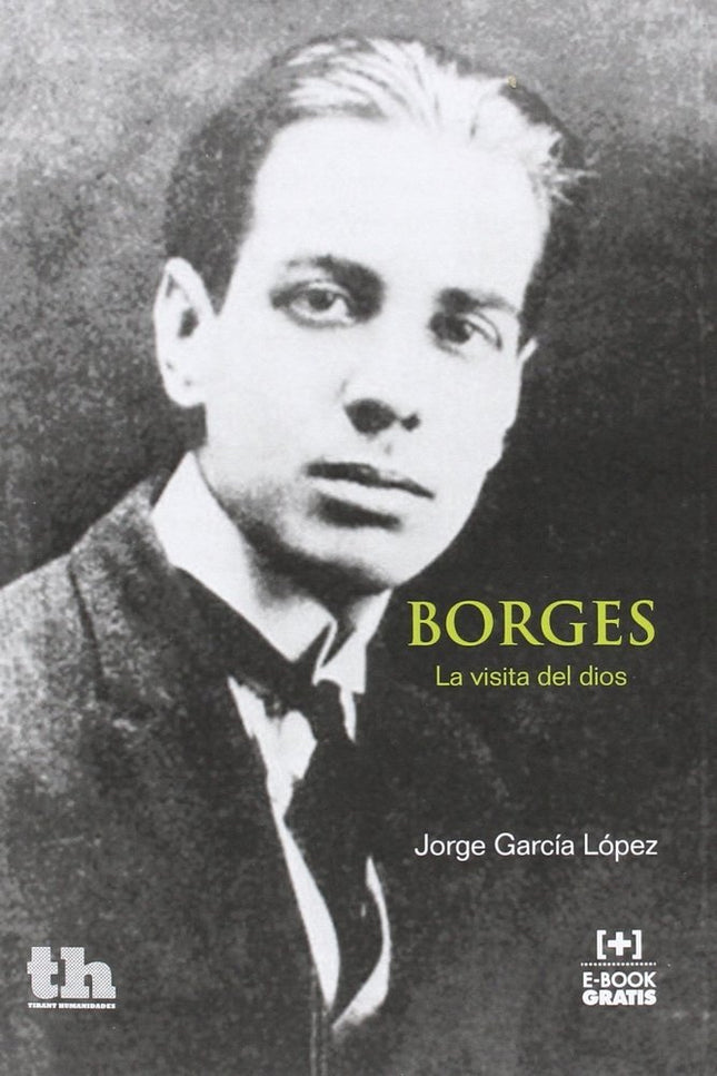BORGES. LA VISITA DEL DIOS - Jorge García López - Tapa blanda