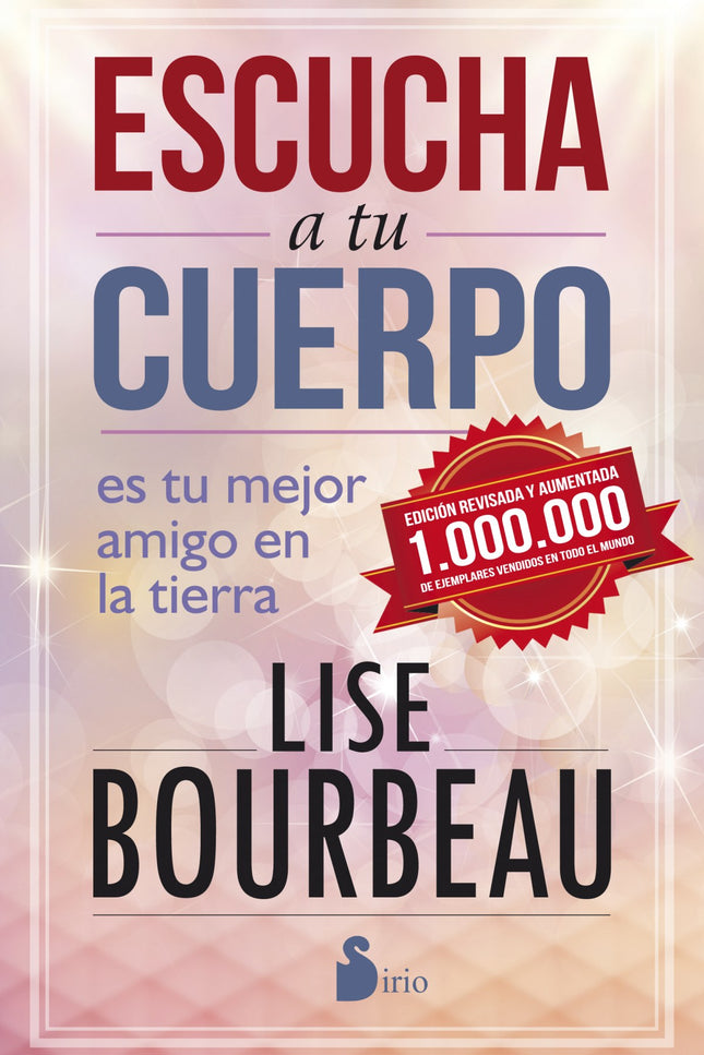 Libro Escucha A Tu Cuerpo, Es Tu Mejor Amigo En La Tierra: Tanto individualmente como a nivel global, nuestra necesidad 
