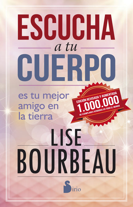 Libro Escucha A Tu Cuerpo, Es Tu Mejor Amigo En La Tierra: Tanto individualmente como a nivel global, nuestra necesidad 