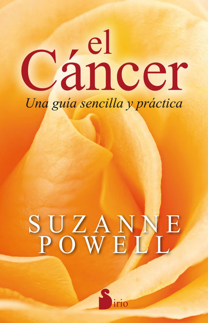 Libro El Cáncer: ¿Cuál es la causa del cáncer? ¿Nuestros pensamientos? ¿Los alimentos que tomamos? ¿La toxicidad ambient