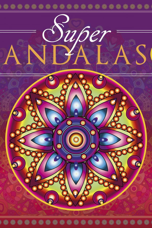 Libro Super Mandalas: La palabra Mandala procede del sánscrito y su significado es simplemente «círculo». En el budismo 