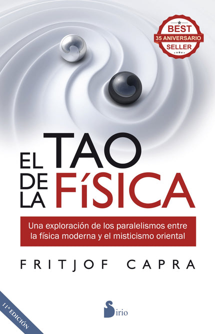 Libro El Tao De La Física: El universo es una eterna danza de partículas subatómicas cuyas relaciones entre sí son al mi
