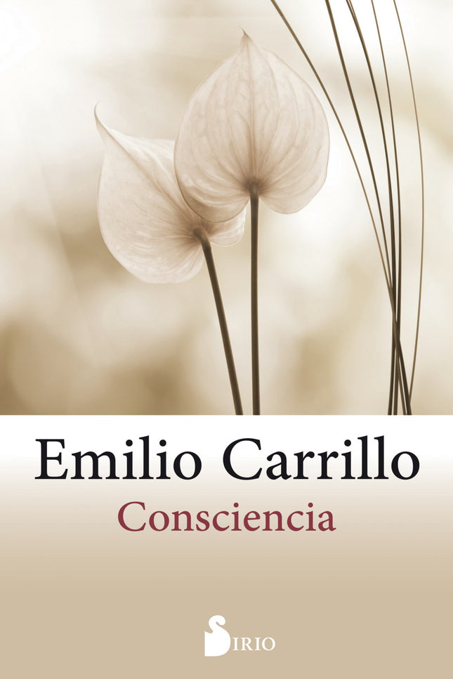 Libro Consciencia: En este libro revolucionario, Emilio Carrillo nos invita a hacernos conscientes de diversos aspectos 