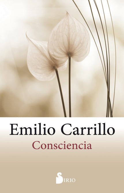 Libro Consciencia: En este libro revolucionario, Emilio Carrillo nos invita a hacernos conscientes de diversos aspectos 