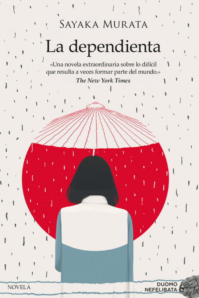 Libro La Dependienta: Keiko Furukura tiene 36 años y está soltera. De hecho, nunca ha tenido pareja.