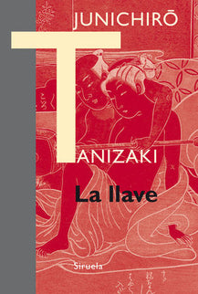 La llave - Junichirô Tanizaki - RUSTICA