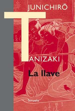 La llave - Junichirô Tanizaki - RUSTICA