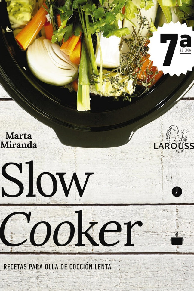 Libro Slow Cooker: ' Cuando empecé a cocinar en slow cooker echaba de menos una guía para aprenderlo todo sobre la cocin
