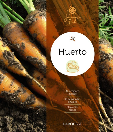 Huerto - Larousse Editorial - TAPA DURA