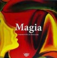Libro Magia: Este libro si pretende alguna cosa es que toda persona que empatice con alguno de los versos, palabras u or
