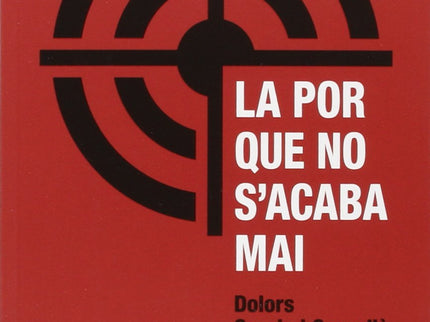 Libro La Por Que No S'acaba Mai: .