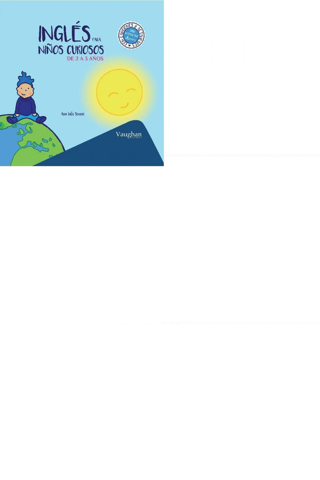 Libro Ingles Para Niños Curiosos 2-3 Años: Los libros Inglés para niños curiosos darán alas a la imaginación de niños de 2, 3, 4 y 5 años, fomentando su curiosidad natural desde una perspectiva lúdica. Los niños preguntan porque tienen una curiosidad innata, quieren explorar todo lo que hay a su alrededor.