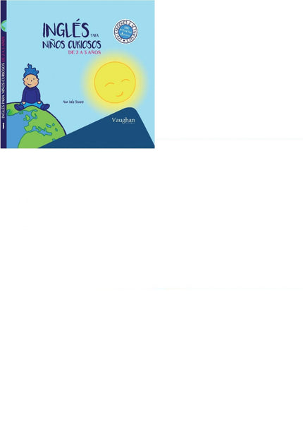 Libro Ingles Para Niños Curiosos 2-3 Años: Los libros Inglés para niños curiosos darán alas a la imaginación de niños de 2, 3, 4 y 5 años, fomentando su curiosidad natural desde una perspectiva lúdica. Los niños preguntan porque tienen una curiosidad innata, quieren explorar todo lo que hay a su alrededor.