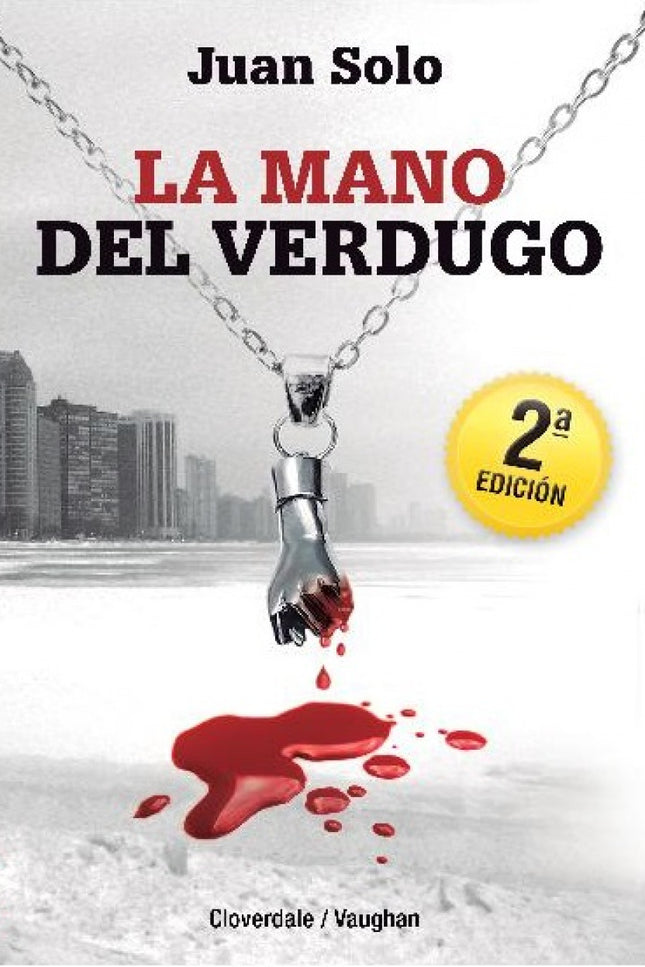 Libro La Mano Del Verdugo: El ex policía de Chicago Frank Geraldo colabora con la policía en la investigación de un extr