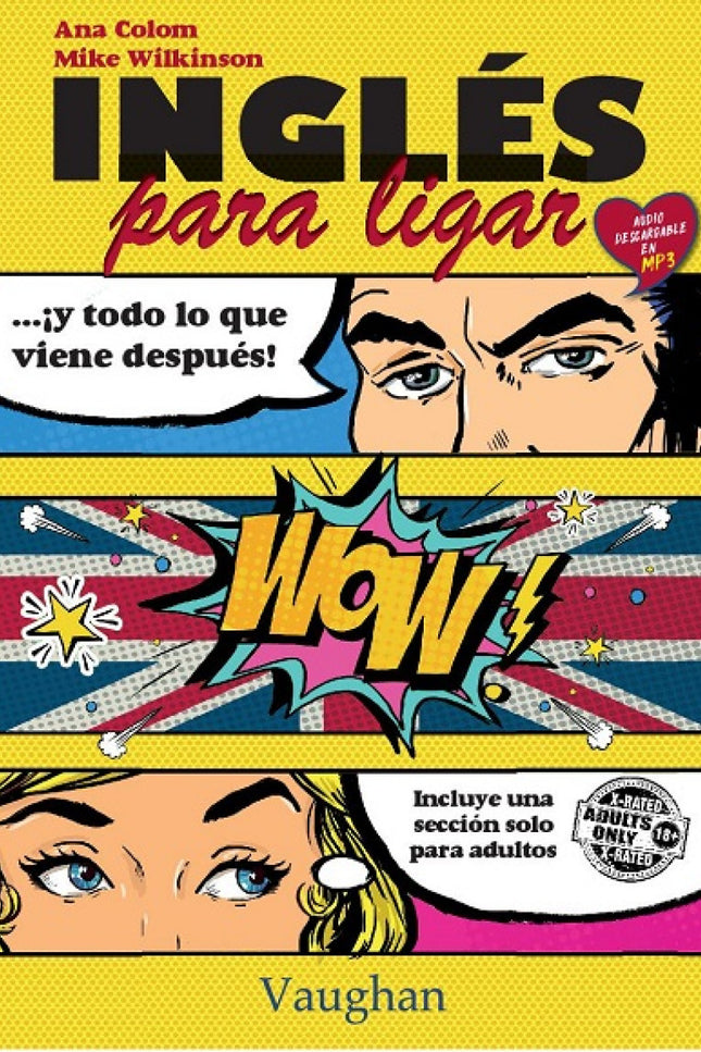 Libro Ingles Para Ligar Y Lo Que Viene Despues: Este libro contiene mucho más que solo frases para ligar, es un viaje di