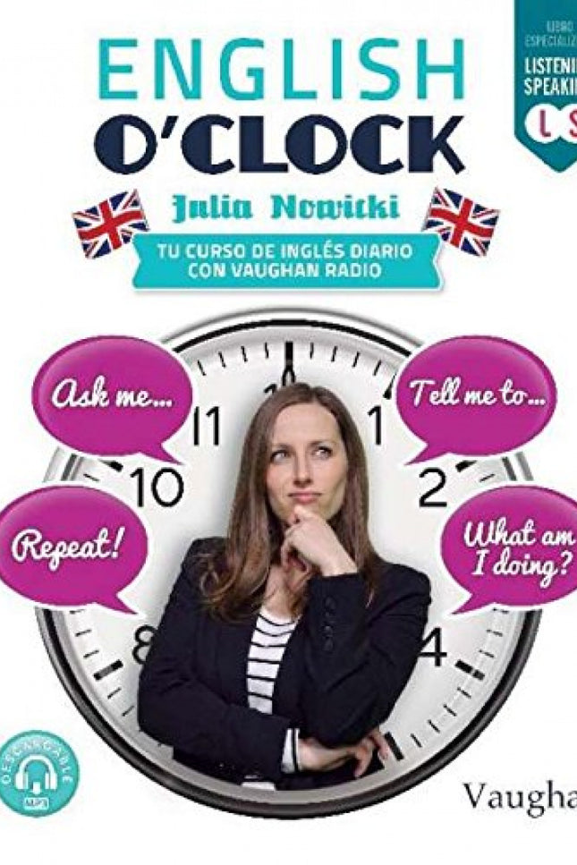 Libro English O'clock: English o?clock es un libro que incluye todos los ejercicios, drills y dinámicas que se tratan en el programa de radio del mismo nombre en Vaughan Radio. Está orientado al aprendizaje de los conceptos clave del idioma, el repaso continuo de elementos básicos y estructuras imprescindibles para dominar el inglés de una vez por todas.