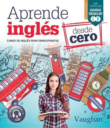 Libro Aprende Inglés Desde Cero: Aprende inglés desde cero es un curso que combina la gramática con vocabulario, pronunciación, errores comunes, expresiones útiles y otros aspectos fundamentales del inglés para ofrecer una experiencia completa a aquellas personas con un nivel principiante. Está pensado tanto para los que tienen algunas nociones básicas del inglés como para los que necesitan empezar a aprender inglés desde cero.