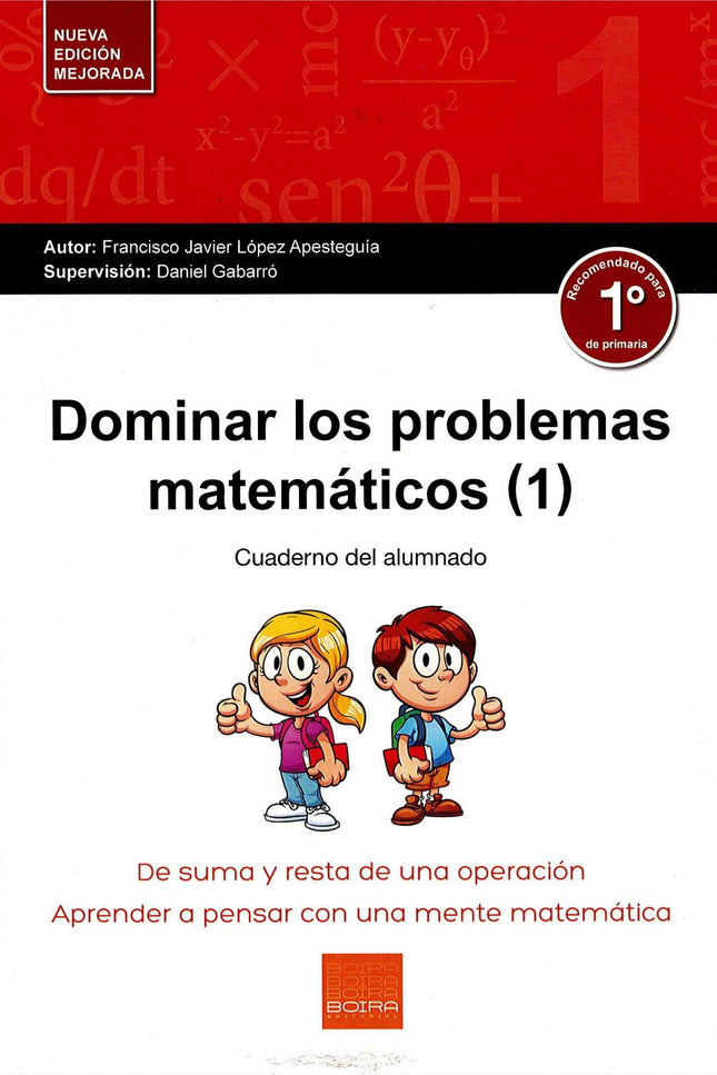 Libro Dominar Los Problemas Matemáticos 1º Primaria: Para dominar los problemas matemáticos es necesario entenderlos. Si
