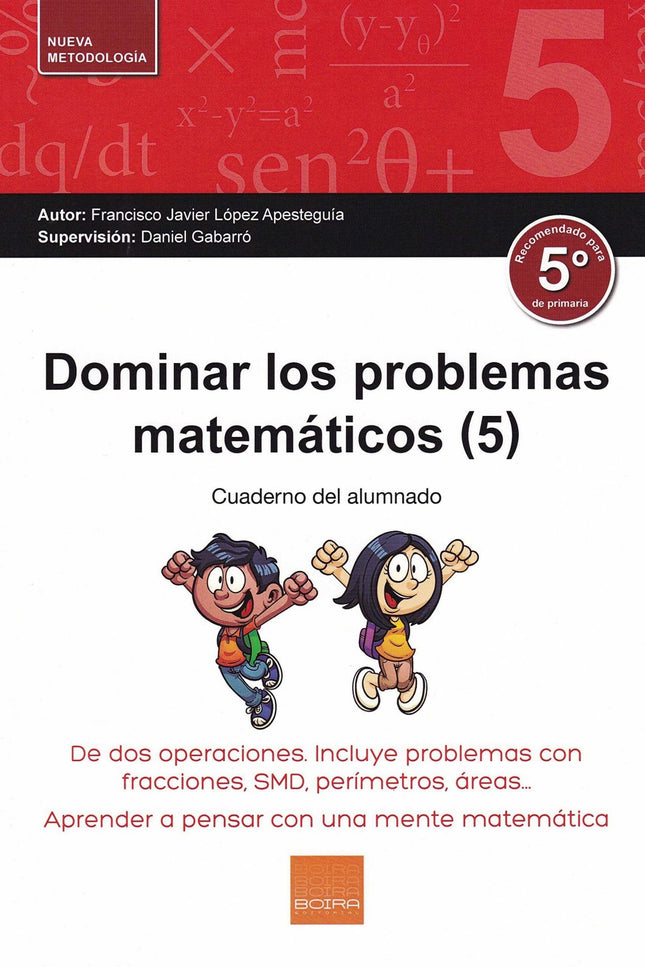 Libro Dominar Los Problemas Matemáticos 5º Primaria: Para dominar los problemas matemáticos es necesario entenderlos. Si