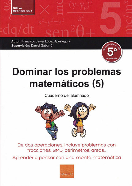 Libro Dominar Los Problemas Matemáticos 5º Primaria: Para dominar los problemas matemáticos es necesario entenderlos. Si