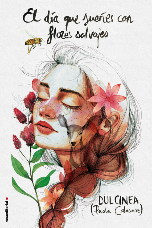 Libro El Día Que Sueñes Con Flores Salvajes: Una novela inolvidable que te ayudará a reconectar con la naturaleza salvaj